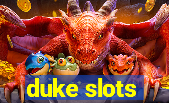 duke slots